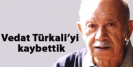 Vedat Türkali’yi kaybettik