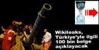 Wikileaks, Türkiye’yle ilgili 100 bin belge açıklayacak