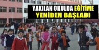 Yakılan okullarda eğitim yeniden başladı