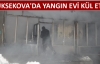Yangın Evi Kül Etti
