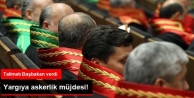 Yargı Mensuplarına Askerlik Müjdesi
