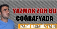 Yazmak Zor Bu Coğrafyada