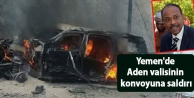 Yemen'de Aden valisinin konvoyuna saldırı