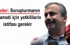 'Yetkililerin İstifası Gerekir'