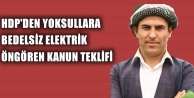 Yoksullara Bedelsiz Elektrik Öngören Kanun Teklifi