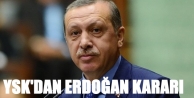 Ysk'dan 'Erdoğan' kararı