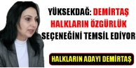 Yüksekdağ: Karşımızdakiler Hazine adayı