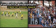 Yüksekova Belediyespor, 2 golle tur atlamayı başardı
