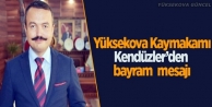 Yüksekova Kaymakamı Kendüzler'den Kurban bayramı...