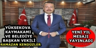 Yüksekova Kaymakamı ve Belediye Başkan Vekili Kendüzler'den...