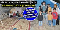 Yüksekova..! Kiralık ev Bulamayan Kayhan Ailesi Brandada Yaşıyor