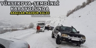 Yüksekova-Şemdinli Karayolunda Araçlar Mahsur Kaldı
