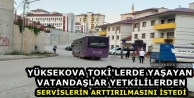 Yüksekova TOKİ Sitelerinde Yaşayan Vatandaşlardan...