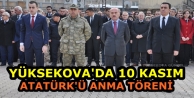 Yüksekova'da 10 Kasım Atatürk'ü Anma Töreni