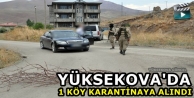Yüksekova'da 1 Köy Karantinaya Alındı