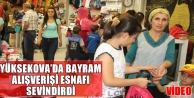 Yüksekova’da Bayram Alışverişi Esnafı Sevindirdi