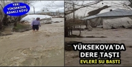 Yüksekova'da Dere Taştı, Evleri Su Bastı