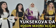 Yüksekova'da Düğün Sezonu Açıldı