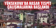 Yüksekova'da Hasar Tespit Çalışmalarına Başlandı