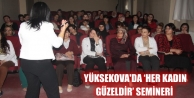 Yüksekova'da ‘Her Kadın Güzeldir’ semineri 
