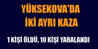 Yüksekova’da iki ayrı kaza