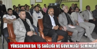 Yüksekova’da ‘iş sağlığı ve güvenliği’...