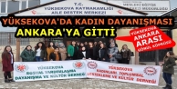 Yüksekova'da Kadın Dayanışması Ankara'ya gitti