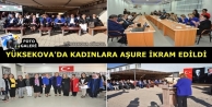 Yüksekova'da Kadınlara Aşure ikram edildi