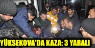 Yüksekova’da kaza: 3 yaralı