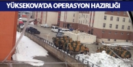 Yüksekova’da Operasyon Hazırlığı 