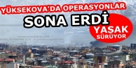 Yüksekova’da operasyonlar sona erdi