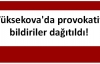 Yüksekova'da provokatif bildiriler dağıtıldı!