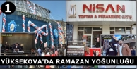Yüksekova'da Ramazan Yoğunluğu (1)