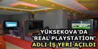 Yüksekova'da 'Real Playstation' Adlı...