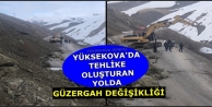Yüksekova'da Tehlike Oluşturan Yolda Güzergah Değişikliği