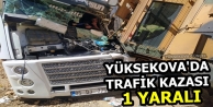 Yüksekova'da Trafik Kazası: 1 Yaralı