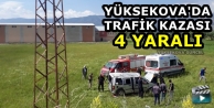 Yüksekova'da Trafik Kazası: 4 Yaralı