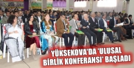 Yüksekova'da Ulusal Birlik Konferansı' başladı