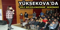 Yüksekova'da 'Veli Bilgilendirme' semineri