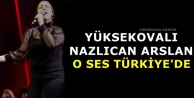 Yüksekovalı Nazlıcan Arslan O Ses Türkiye'de