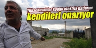 Yüksekovalılar kopan elektrik hatlarını kendileri...