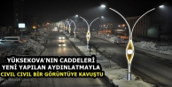 Yüksekova'nın caddeleri, yeni yapılan aydınlatmayla...