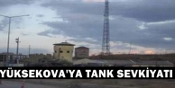Yüksekova'ya tank sevkiyatı