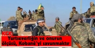 Yurtseverliğin ve onurun ölçüsü, Kobanê’yi...