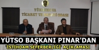 YÜTSO Başkanı Pınar'dan ' İstihdam Seferberliği'...