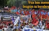Yüz bin memur bugün iş bırakıyor