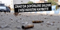 Zaho’da şoförlere saldırı: 2 ölü