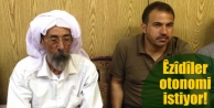 Êzîdîler otonomi istiyor!
