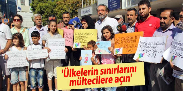 'Ülkelerin sınırlarını mültecilere açın'