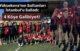 Yüksekova’nın Sultanları İstanbul’u Salladı: 4 Köşe Galibiyet!
